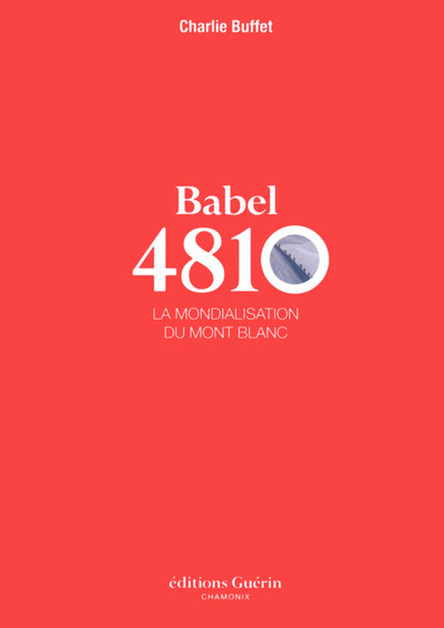 BABEL 4810  LA MONDIALISATION DU MONT BLANC