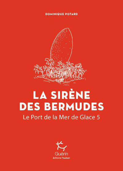 SIRENE DES BERMUDES - TOME 5 LE PORT DE LA MER DE GLACE