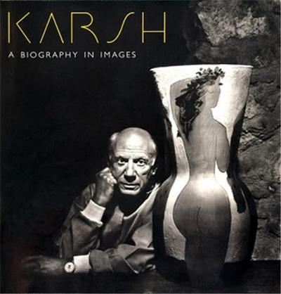 KARSH A BIOGRAPHY IN IMAGES /ANGLAIS