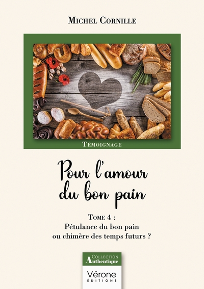 POD COMPTE FERME !!! POUR L´AMOUR DU BON PAIN - TOME 4 : PETULANCE DU BON PAIN OU CHIMERE DES TE