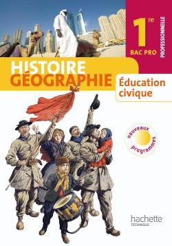 HISTOIRE GEOGRAPHIE 1RE PROFESSIONNELLE BAC PRO