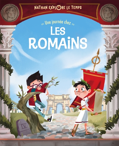 NATHAN EXPLORE LE TEMPS - UNE JOURNEE CHEZ LES ROMAINS