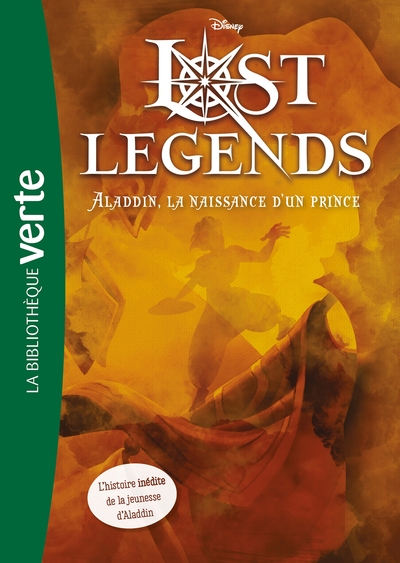 LOST LEGENDS - T02 - LOST LEGENDS 02 - ALADDIN, LA NAISSANCE D´UN PRINCE