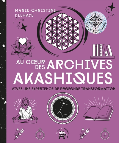 AU COEUR DES ARCHIVES AKASHIQUES - VIVEZ UNE EXPERIENCE DE PROFONDE TRANSFORMATION