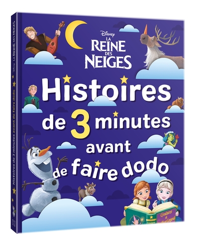 REINE DES NEIGES - HISTOIRES DE 3 MINUTES AVANT DE FAIRE DODO - DISNEY