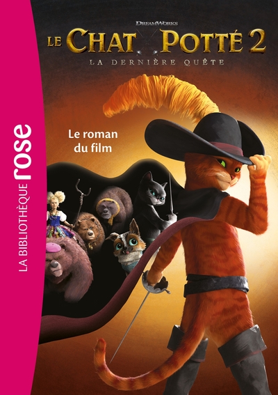 FILMS BB ROSE 8-10 - LE CHAT POTTE 2, LA DERNIERE QUETE - LE ROMAN DU FILM