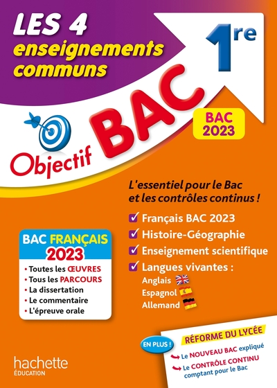 OBJECTIF BAC 2023 -  1RE LES 4 ENSEIGNEMENTS COMMUNS