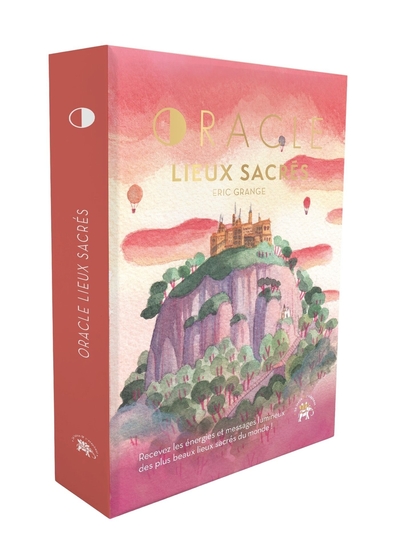 ORACLE DES LIEUX SACRES - RECEVEZ LES ENERGIES ET MESSAGES LUMINEUX DES PLUS BEAUX LIEUX SACRES DU M