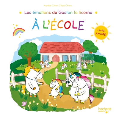 EMOTIONS DE GASTON LA LICORNE A L´ECOLE - LIVRE ANIME