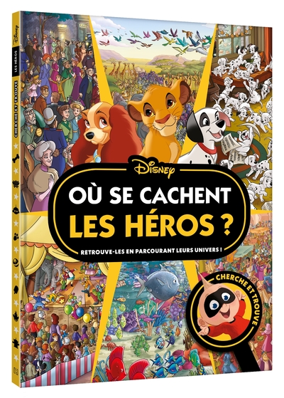 DISNEY CLASSIQUES - OU SE CACHENT TES HEROS ? - CHERCHE ET TROUVE