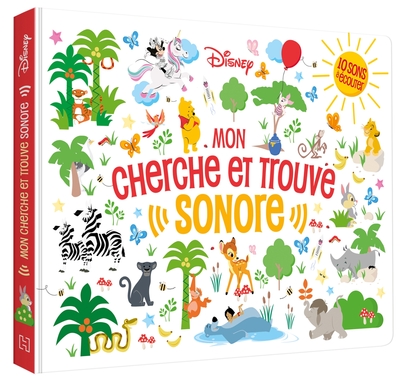DISNEY CLASSIQUES - MON CHERCHE ET TROUVE SONORE - LIVRE SONORE