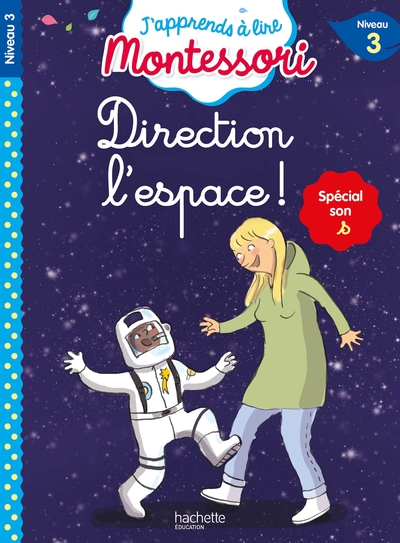 DIRECTION L´ESPACE ! NIVEAU 3 - J´APPRENDS A LIRE MONTESSORI