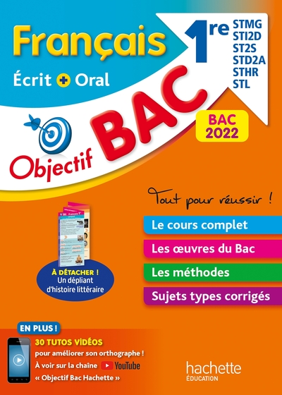 OBJECTIF BAC - FRANCAIS ECRIT ET ORAL 1RES STMG - STI2D - ST2S - STL - STD2A - STHR,  BAC 2022