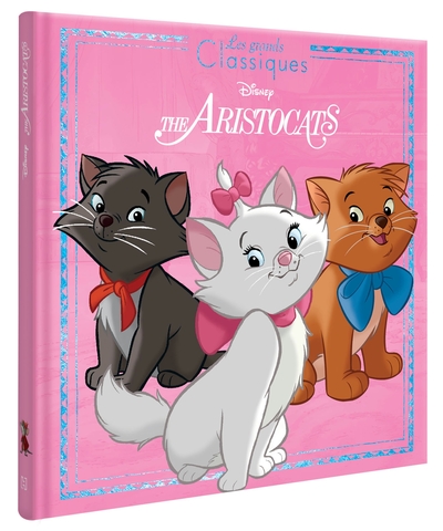 ARISTOCHATS - LES GRANDS CLASSIQUES - L´HISTOIRE DU FILM - DISNEY