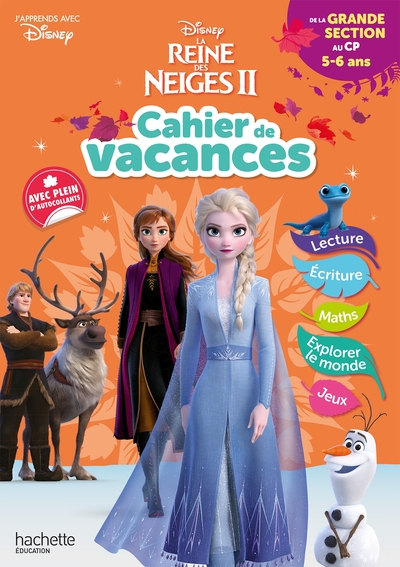 DISNEY - REINE DES NEIGES - DE LA GRANDE SECTION AU CP - CAHIER DE VACANCES 2023