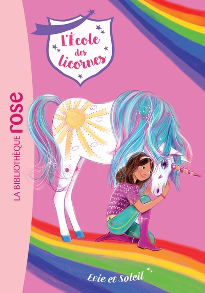 L´ECOLE DES LICORNES - T18 - L´ECOLE DES LICORNES 18 - EVIE ET SOLEIL