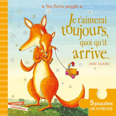 JE T´AIMERAI TOUJOURS QUOI QU´IL ARRIVE - LIVRE PUZZLE