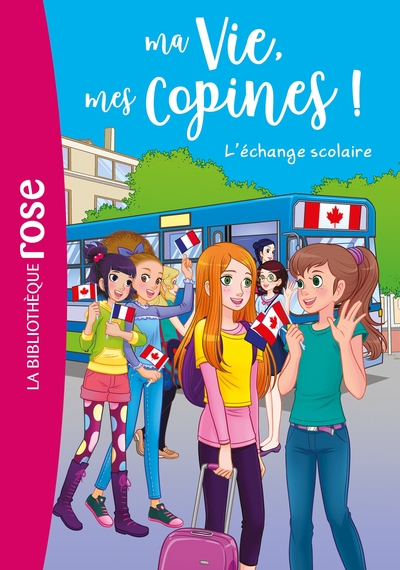 MA VIE, MES COPINES - T26 - MA VIE, MES COPINES 26 - L´ECHANGE SCOLAIRE
