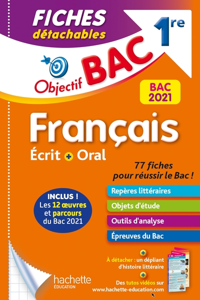 OBJECTIF BAC FICHES DETACHABLES FRANCAIS 1ERE ECRIT ET ORAL BAC 2021