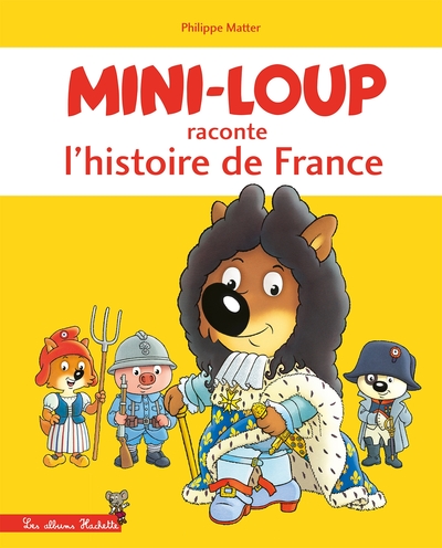 MINI-LOUP RACONTE L´HISTOIRE DE FRANCE