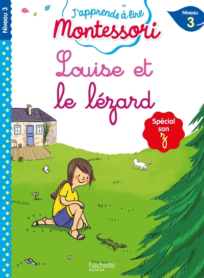 LOUISE ET LE LEZARD (SON Z/S), NIVEAU 3 - J´APPRENDS A LIRE MONTESSORI