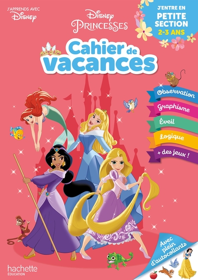 DISNEY - PRINCESSES - J´ENTRE EN PETITE SECTION - CAHIER DE VACANCES 2023