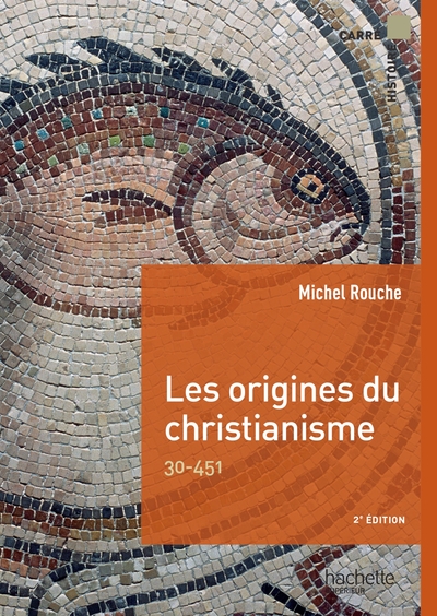 CARRE HISTOIRE - LES ORIGINES DU CHRISTIANISME