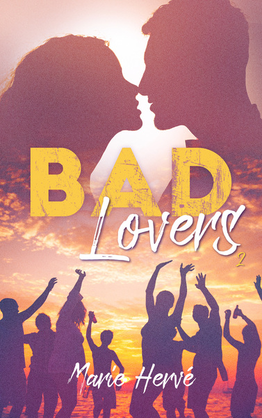BAD LOVERS - TOME 2