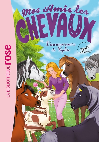 MES AMIS LES CHEVAUX - SOPHIE THALMANN - T35 - MES AMIS LES CHEVAUX 35 - L´ANNIVERSAIRE DE SOPHIE