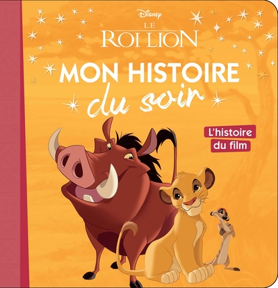 ROI LION - MON HISTOIRE DU SOIR - L´HISTOIRE DU FILM - DISNEY