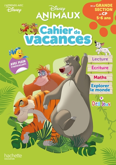 DISNEY ANIMAUX - DE LA GRANDE SECTION AU CP - CAHIER DE VACANCES 2023