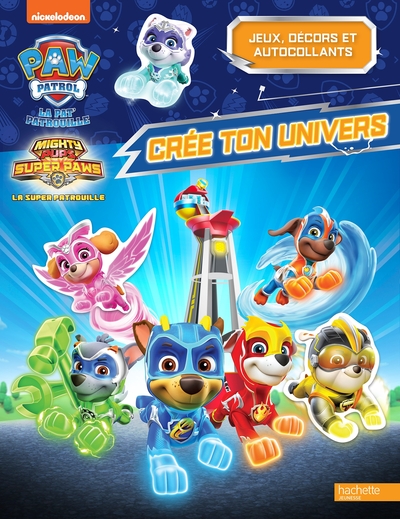 PAT´ PATROUILLE - CREE TON UNIVERS MIGHTY PUPS