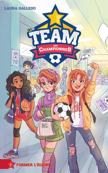TEAM DES CHAMPIONNES - TOME 1 - FORMER L´EQUIPE