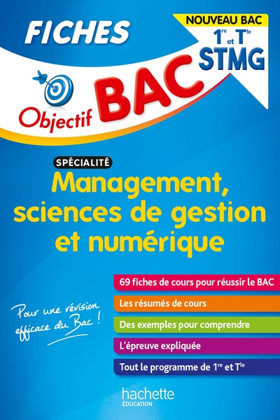 OBJECTIF BAC FICHES 1RE ET TERM STMG MANAGEMENT, SCIENCES DE GESTION ET NUM