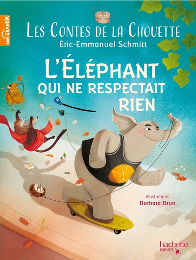 CONTES DE LA CHOUETTE - L´ELEPHANT QUI NE RESPECTAIT RIEN