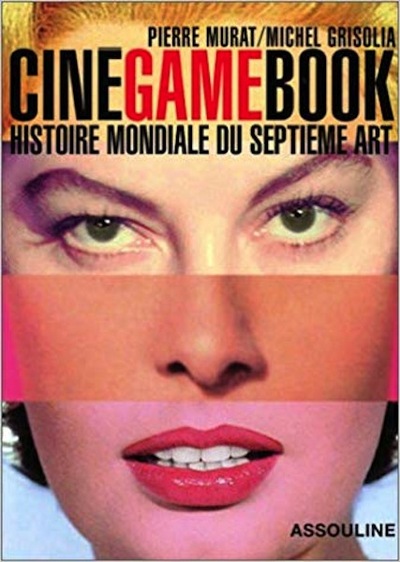 CINE GAME BOOK - HISTOIRE MONDIALE DU SEPTIEME ART