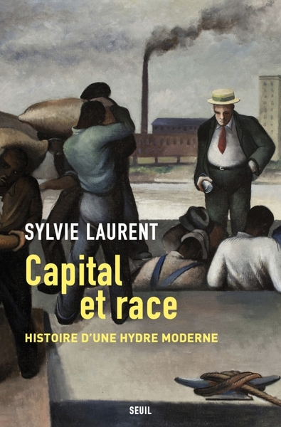 CAPITAL ET RACE. HISTOIRE D´UNE HYDRE MODERNE