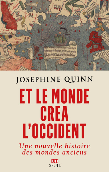 ET LE MONDE CREA L´OCCIDENT - UNE NOUVELLE HISTOIRE DES MONDES ANCIENS