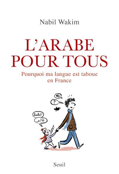 L´ARABE POUR TOUS. POURQUOI MA LANGUE EST TABOUE EN FRANCE