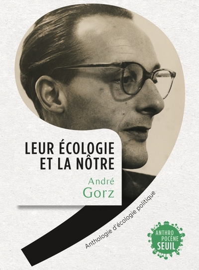 LEUR ECOLOGIE ET LA NOTRE - ANTHOLOGIE D´ECOLOGIE POLITIQUE