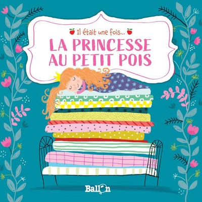 IL ETAIT UNE FOIS : LA PRINCESSE AU PETIT POIS