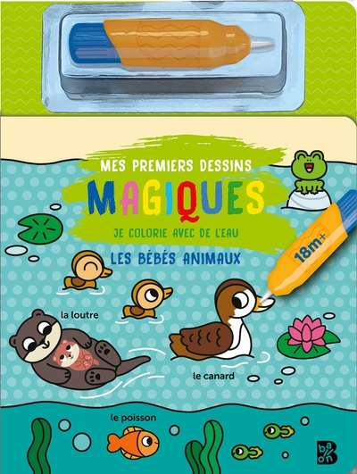 MON PREMIER JE COLORIE AVEC DE L´EAU: LES BEBES ANIMAUX