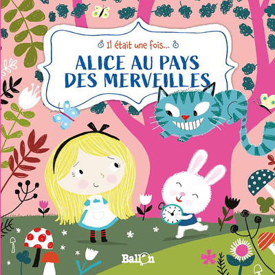 ALICE AU PAYS DES MERVEILLES