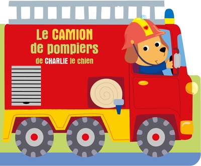 A L´AVENTURE - LE CAMION DE POMPIERS DE CHARLIE LE CHIEN