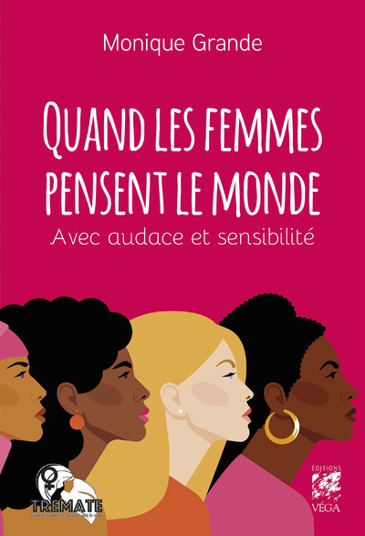 QUAND LES FEMMES PENSENT LE MONDE - AVEC AUDACE ET SENSIBILITE
