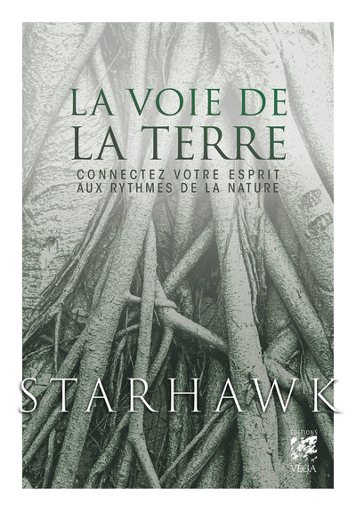 VOIE DE LA TERRE - CONNECTEZ VOTRE ESPRIT AUX RYTHMES DE LA NATURE - LIVRE