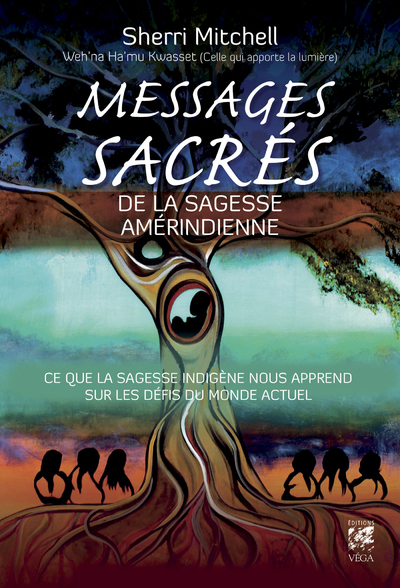 MESSAGES SACRES DE LA SAGESSE AMERINDIENNE