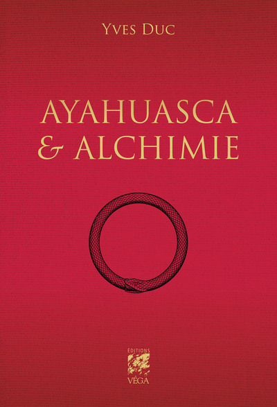 AYAHUESCA ET ALCHIMIE