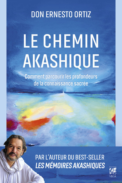 CHEMIN AKASHIQUE - COMMENT PARCOURIR LES PROFONDEURS DE LA CONNAISSANCE SACREE - VOLUME 2
