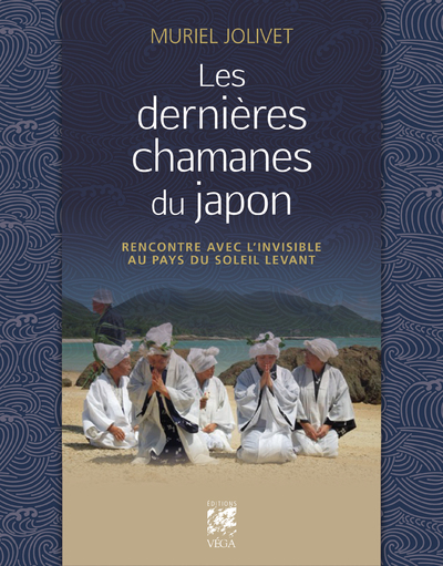 DERNIERES CHAMANES DU JAPON - RENCONTRE AVEC L´INVISIBLE AU PAYS DU SOLEIL LEVANT